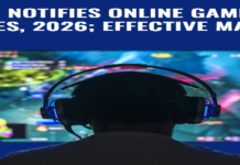 सरकार गेमिंग नियम 2026 को अधिसूचित किया, यह पहली मई से प्रभावी होगा